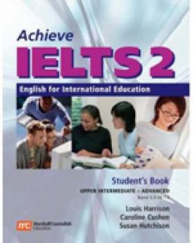 Paperback Achieve Ielts 2. Student's Book, Upper Intermediate - Advanced; Band 5.5 to 7.5: English for International Education Book