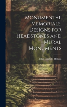 Hardcover Monumental Memorials, Designs for Headstones and Mural Monuments Book