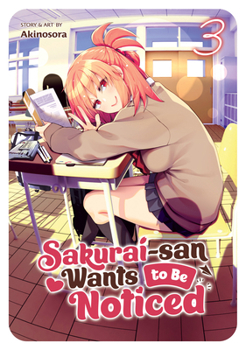Paperback Sakurai-San Wants to Be Noticed Vol. 3 Book