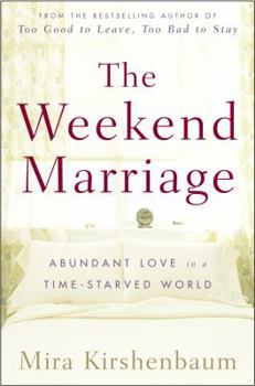 Hardcover The Weekend Marriage: Abundant Love in a Time-Starved World Book