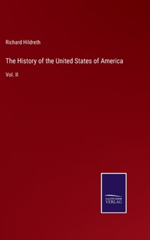 Hardcover The History of the United States of America: Vol. II Book