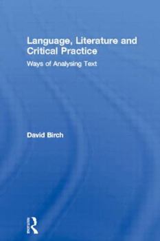 Paperback Language, Literature and Critical Practice: Ways of Analysing Text Book