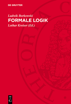 Hardcover Formale Logik: Logische Systeme. Einführung in Die Metalogik [German] Book