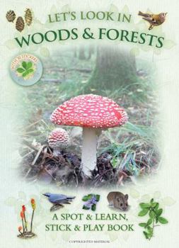 Paperback Let's Look in Woods & Forests: A Spot & Learn, Stick & Play Book