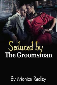 Seduced By The Groomsman: