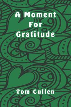 Paperback A Moment For Gratitude Book