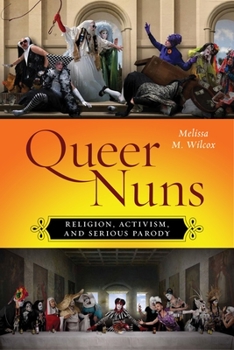 Paperback Queer Nuns: Religion, Activism, and Serious Parody Book