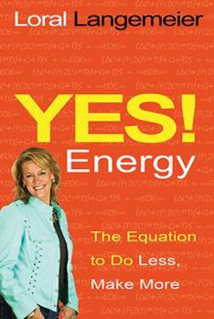 Hardcover Yes! Energy: The Equation to Do Less, Make More Book