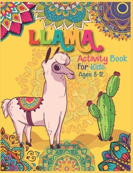 Paperback Llama Activity Book For Kids Ages 8-12: A Fun Kid Workbook Game For Learning, Coloring, Dot To Dot, Mazes and More Book