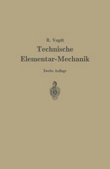 Paperback Technische Elementar-Mechanik: Grundsätze Mit Beispielen Aus Dem Maschinenbau [German] Book