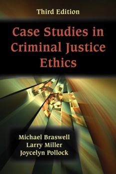 Paperback Case Studies in Criminal Justice Ethics, Third Edition Book