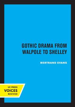Paperback Gothic Drama from Walpole to Shelley Book