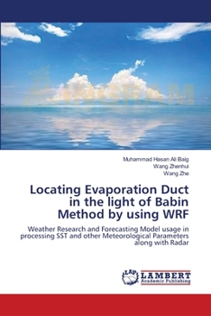 Paperback Locating Evaporation Duct in the light of Babin Method by using WRF Book