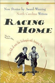 Paperback Racing Home: New Stories by Award-Winning North Carolina Writers Book