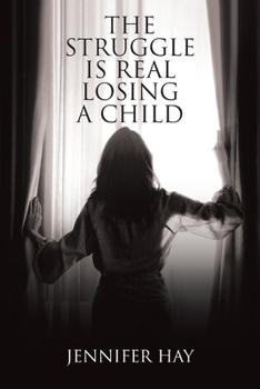Paperback The Struggle Is Real Losing a Child Book
