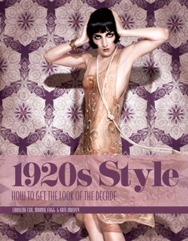 Hardcover 1920s Style: How to Get the Look of the Decade Book