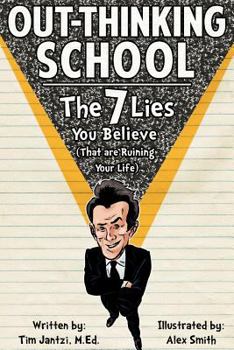 Paperback Out-Thinking The 7 Lies About School Book