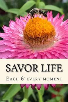 Savor Life: Each & Every Moment Journal