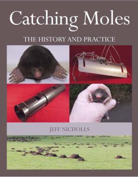 Hardcover Catching Moles: The History and Practice Book