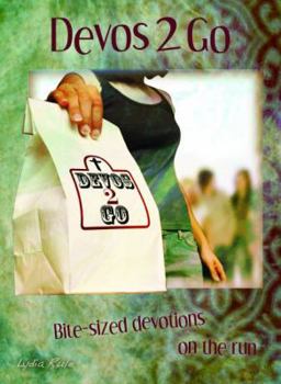 Paperback Devos 2 Go: Bite-sized Devotions on the Run Book