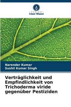 Paperback Verträglichkeit und Empfindlichkeit von Trichoderma viride gegenüber Pestiziden [German] Book