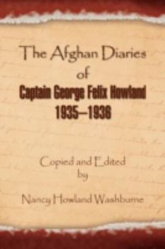 The Afghan Diaries of Captain George Felix Howland 1935-1936