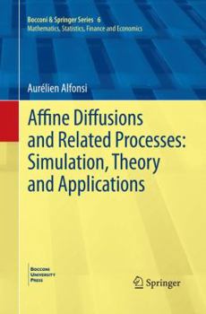 Paperback Affine Diffusions and Related Processes: Simulation, Theory and Applications Book