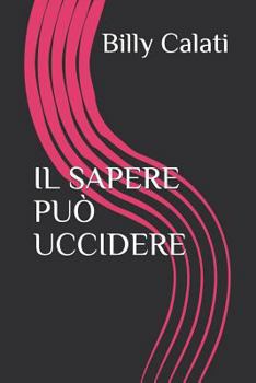 Paperback Il Sapere Può Uccidere [Italian] Book