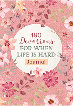Paperback 180 Devotions for When Life Is Hard Journal Book