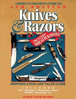 Paperback Sargent's American Premium Guide to Pocket Knives and Razors, Including Sheath Knives: Identifications and Values Book