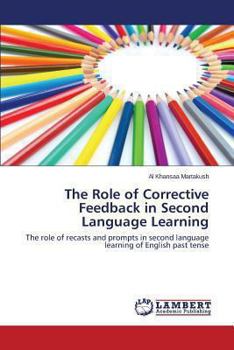 Paperback The Role of Corrective Feedback in Second Language Learning Book