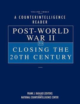 Paperback A Counterintelligence Reader, Volume III: Post-World War II to Closing the 20th Century Book