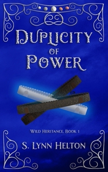 Duplicity of Power - Book #1 of the Wild Heritance