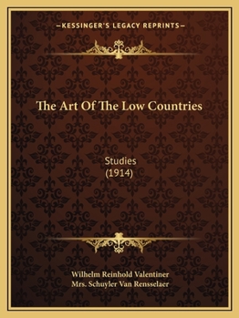 Paperback The Art of the Low Countries: Studies (1914) Book