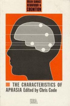 Paperback The Characteristics of Aphasia Book