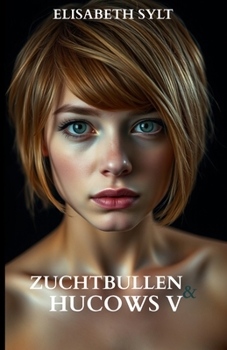 Paperback Zuchtbullen und Hucows 5: Das, was sie schon immer wollte [German] Book
