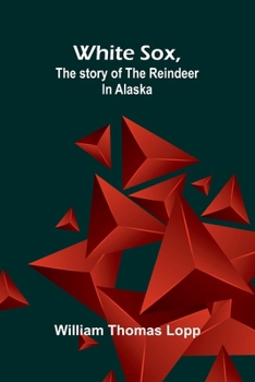 White Sox, the story of the reindeer in Alaska