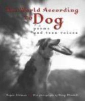 Hardcover The World According to Dog: Poems and Teen Voices Book