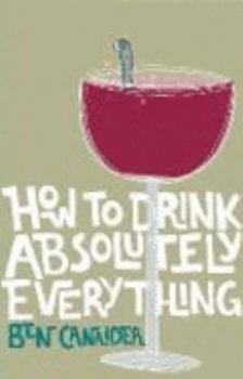 Paperback How to drink absolutely Everything Book