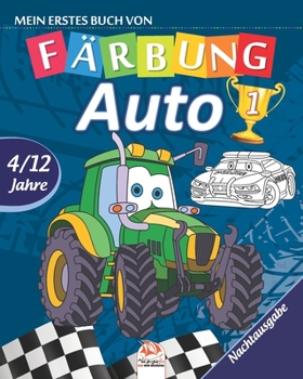 Mein erstes buch von - auto 1 - Nachtausgabe: Malbuch für Kinder von 4 bis 12 Jahren - 27 Zeichnungen - Band 1 (auto färben - Nacht) (German Edition)