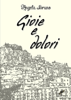 Paperback Gioie e dolori [Italian] Book