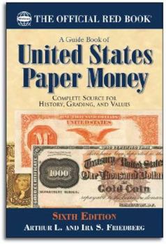A Guide Book of United States Paper Money, 6th Edition