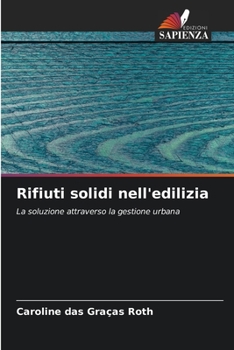 Rifiuti solidi nell'edilizia (Italian Edition)