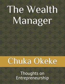 Paperback The Wealth Manager: Thoughts on Entrepreneurship Book