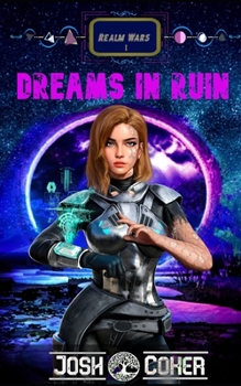 Paperback Dreams In Ruin: A Science Fiction Space Opera Action Adventure Book