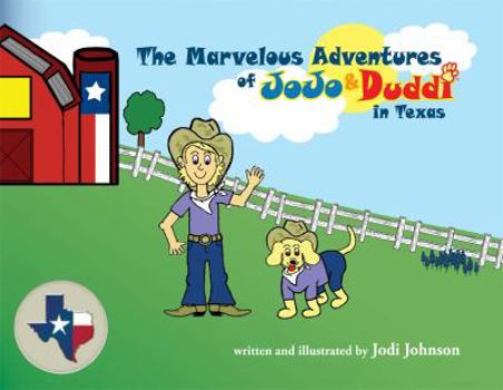 Hardcover The Marvelous Adventures of JoJo and Duddi in Texas Book