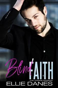 Paperback Blind Faith: A Billionaire Romance Book