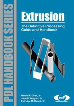 Hardcover Extrusion: The Definitive Processing Guide and Handbook Book