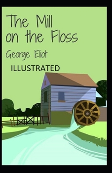 Paperback The Mill on the Floss Illustrated Book