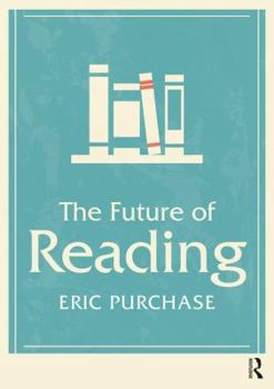 Paperback The Future of Reading Book